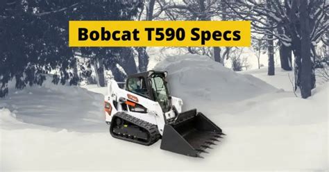 t595 t4 v2 bobcat compact track loader|t590 bobcat specs.